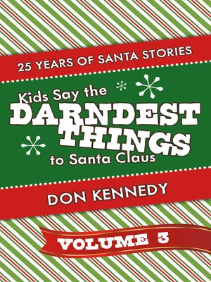 cover image of Kids Say the Darndest Things to Santa Claus Volume 3